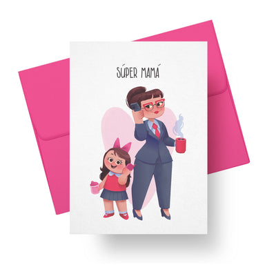 Mother’s Day Card – Súper Mamá (Professional Mom & Daughter)